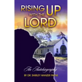 Rising UP With The LORD
