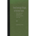 From Sovereign Villages to National States: City, State, and Federation in Central America, 1759-1839