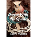 Dance With the Spirits
