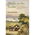 Blacks on the Border: The Black Refugees in British North America, 1815-1860