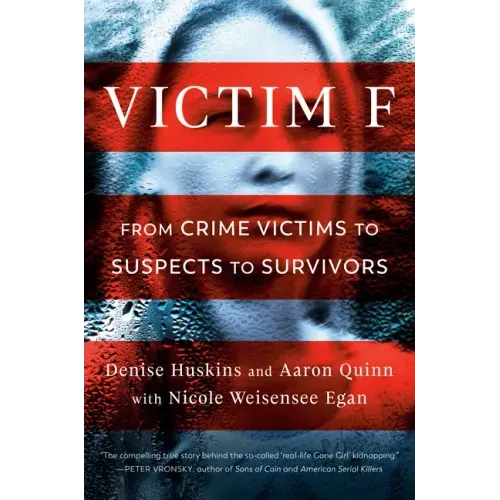Victim F: From Crime Victims to Suspects to Survivors