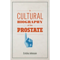 A Cultural Biography of the Prostate