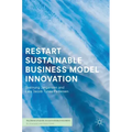 Restart Sustainable Business Model Innovation