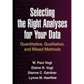 Selecting the Right Analyses for Your Data: Quantitative, Qualitative, and Mixed Methods