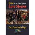 Hope in the Urban Schools: Love Stories