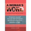 A Woman's Word: A Compilation of Healing Stories