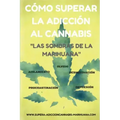 Cómo superar la adicción al Cannabis: Las sombras de la Marihuana