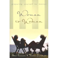 Woman to Woman: Preparing Yourself to Mentor: Preparing Yourself to Mentor