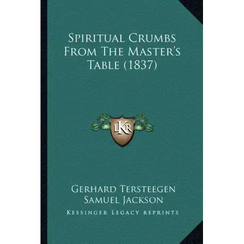 Spiritual Crumbs From The Master's Table (1837)