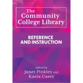 The Community College Library:: Reference and Instruction