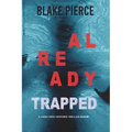 Already Trapped (A Laura Frost FBI Suspense Thriller-Book 3)