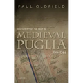Documenting the Past in Medieval Puglia, 1130-1266