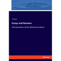 Essays and Reviews: The Education of the World and others
