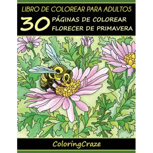 Libro de Colorear para Adultos: 30 Páginas de Colorear Florecer de Primavera
