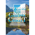 Tithing to Grow in Christ: Devotional Practical Study