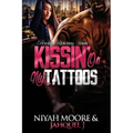 Kissin' On My Tattoos