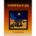 Childhood Tales of Jesus