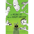 The Missing Cat and The Hungry Dinosaur