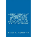 A Discursive and Tendentious Handbook of Basic Literary, Rhetorical, and Critical Terms