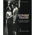 Bombay Talkies: An Unseen History of Indian Cinema