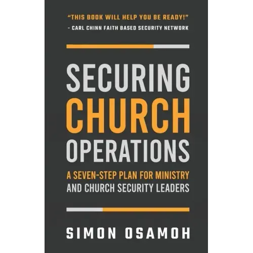Securing Church Operations: A Seven Step Plan for Ministry and Safety Leaders