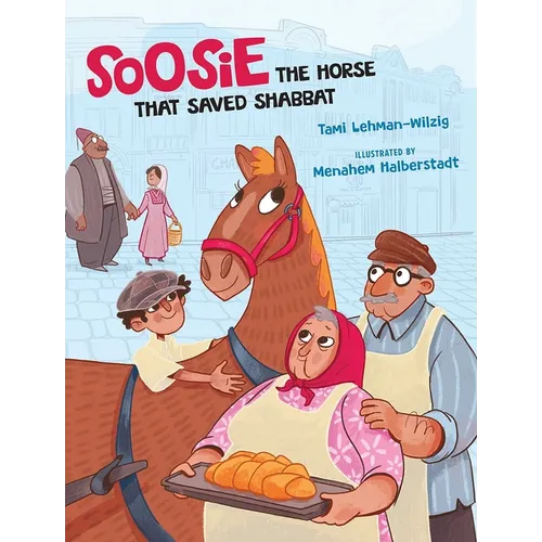 Soosie: The Horse That Saved Shabbat
