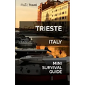 Trieste Mini Survival Guide