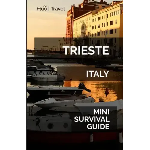 Trieste Mini Survival Guide