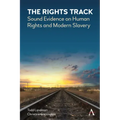 The Rights Track: Sound Evidence on Human Rights and Modern Slavery
