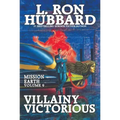 Mission Earth Volume 9: Villainy Victorious