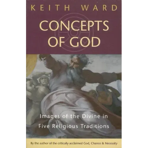 Concepts of God: Images of the Divine in the Five Religious Traditions