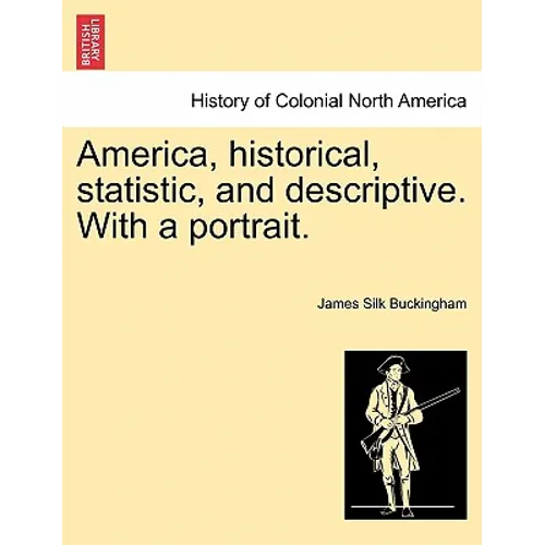 America, historical, statistic, and descriptive. With a portrait.