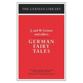 German Fairy Tales: J. and W. Grimm and Others