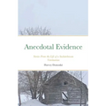 Anecdotal Evidence: Stories From the Life of a Saskatchewan Veterinarian