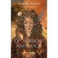 Of Sorrow and Such