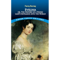 Evelina: Or, the History of a Young Lady's Entrance Into the World
