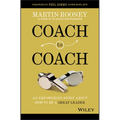 Coach to Coach: An Empowering Story about How to Be a Great Leader