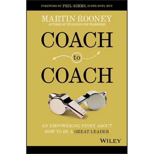 Coach to Coach: An Empowering Story about How to Be a Great Leader