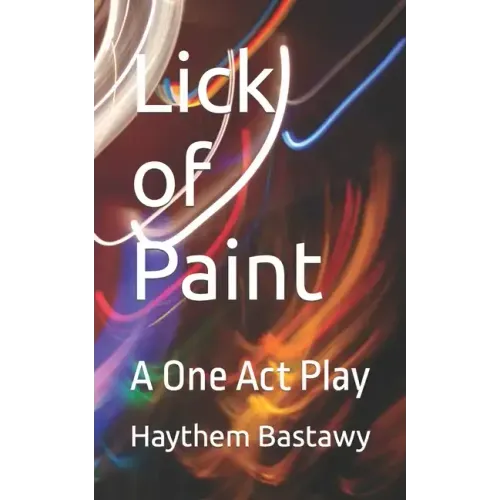 Lick of Paint: A One Act Play