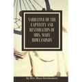 Narrative of the Captivity and Restoration of Mrs. Mary Rowlandson: or The Sovereignty and Goodness of God