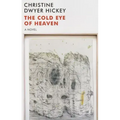 The Cold Eye of Heaven: The Novel