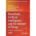 Blockchain, Artificial Intelligence, and the Internet of Things: Possibilities and Opportunities