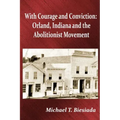 With Courage and Conviction: Orland, Indiana and the Abolitionist Movement