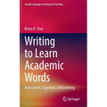 Writing to Learn Academic Words: Assessment, Cognition, and Learning