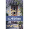 A Catholic Woman's Guide to Relationships