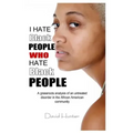 I Hate Black People Who Hate Black People