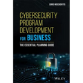 Cybersecurity Program Development for Business: The Essential Planning Guide