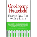 One-Income Household: How to Do a Lot with a Little