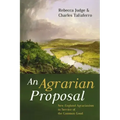 An Agrarian Proposal: New England Agrarianism in Service of the Common Good