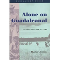 Alone on Guadalcanal: A Coastwatcher's Story